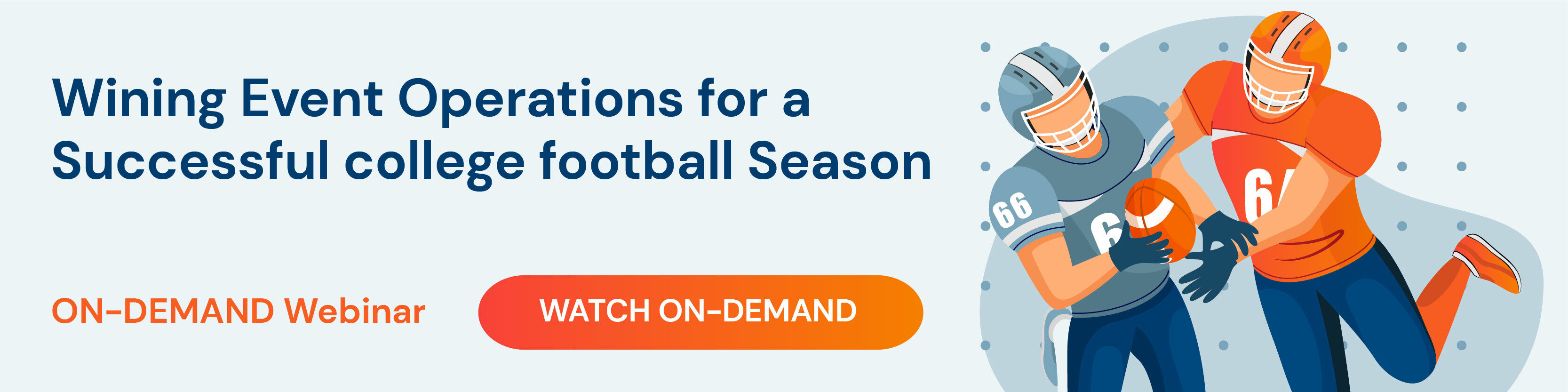 On-Demand Webinar! College Football Season Kickoff for Winning Event Operations
