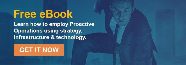 Learn how to employ Proactive Operations using strategy, infrastructure & technology.